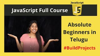 JavaScript Tutorial with Example projects in Telugu by Srija  2020 తెలుగు [upl. by Chobot]