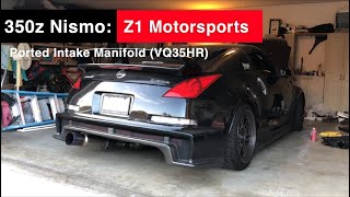 350z  G35 installing Z1 Ported Intake manifold on Nismo 350z VQ35HR [upl. by Tapes]