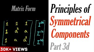 Principles of Symmetrical Components Part 3d [upl. by Notwen]