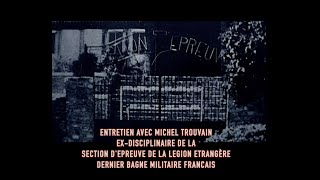 partie1Entretien avec Michel Trouvain exdisciplinaire de la section dépreuve de la légion SELE [upl. by Tamaru274]