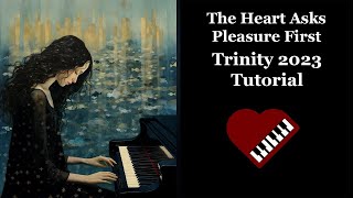 Tutorial The Heart Asks Pleasure First from The Piano Michael Nyman Trinity Grade 8 Piano 2023 [upl. by Jacinta]