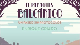 El paraguas balcánico  Enrique Criado [upl. by Animas]