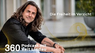 Die Freiheit im Verzicht  Folge 360 [upl. by Dannye432]