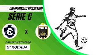 AO VIVO  REMO X VOLTA REDONDA  BRASILEIRO SÃ‰RIE C 2024  NARRAÃ‡ÃƒO [upl. by Mag]