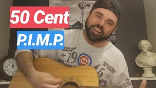 50 Cent  PIMP Acoustic COVEr [upl. by Landy]