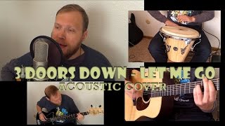 3 Doors Down  Let Me Go  Acoustic Cover [upl. by Goldy]