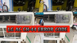 LG Ac Ch44 Error code solution only 2 minutes  LG Ch44 error code  Lg Ac all error code solution [upl. by Stanford532]