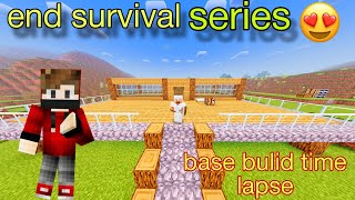 Minecraft end survival series ep2 base bulid in time lapse minecraft minecraftsurivalseries [upl. by Odnarb608]