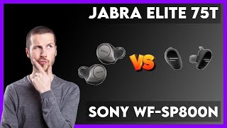 Jabra Elite 75t vs Sony WFSP800N Comparison [upl. by Gable128]