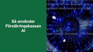 Så använder Försäkringskassan AI [upl. by Samaria]