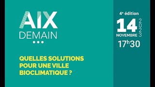 Aix Demain  quotQuelles solutions pour une ville bioclimatique quot [upl. by Dailey]