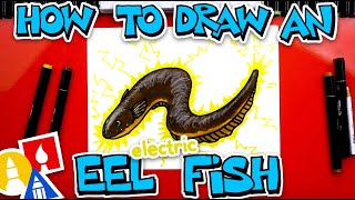 How To Draw An Electric Eel Fish [upl. by Nanreit287]