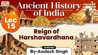 Ancient History of India Series  Lecture 15 Reign of Harshavardhana  GS History by Aadesh Singh [upl. by Oynotna]