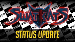 SWAT Kats Revolution Status Update [upl. by Zulema946]