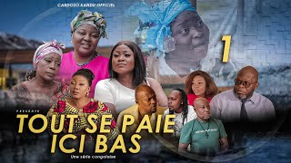 TOUT SE PAIE ICI BAS I EPISODE 1 I SERIE CONGOLAISE I NOUVEAUTE 2024 [upl. by Cele]