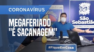 PREFEITO DE SÃO SEBASTIÃO DIZ QUE MEGAFERIADO EM SÃO PAULO quotÉ SACANAGEMquot [upl. by Snahc]