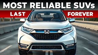 10 Most Reliable SUVs of All Time [upl. by Derwin]