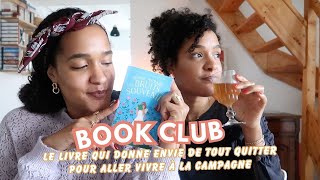 BOOK CLUB  Le Livre Qui Donne Envie de Tout Plaquer Et De Partir Vivre À La Campagne [upl. by Darken]