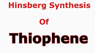 Hinsberg Synthesis of Thiophene  Hetrocyclic Compounds [upl. by Eanat]