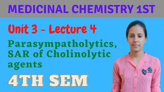 Parasympatholytics  SAR of Cholinolytic agents  Medicinal chemistry 4th semester unit 3  B pharma [upl. by Ahsykal945]