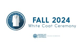 AUA Fall White Coat 2024 [upl. by Seuqcaj]