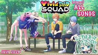 OLD JULY 2024 Vivid BAD SQUAD almost All Songs [upl. by Ybbed134]