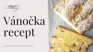 Vánočka recept Nejlepší domácí vánočka z 9 pramenů │ Kreativní Techniky [upl. by Modie]