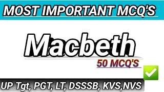 MOST Important MCQs on Macbeth ॥ Macbeth by William shakespeare MCQS  Drama by Shakespeare [upl. by Arvin]