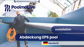 Installationsvideo  Abdeckung EPS pool [upl. by Aerdnod]