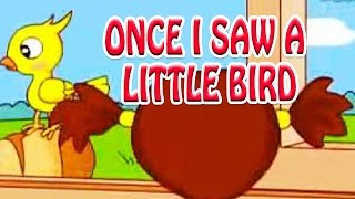 Once I Saw A Little Bird  Nursery English Rhyme [upl. by Heady]