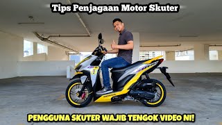 Tips amp Cara Penjagaan Motor Skuter  NAK BELI SKUTER TENGOK VIDEO NI DULU [upl. by Mharg]