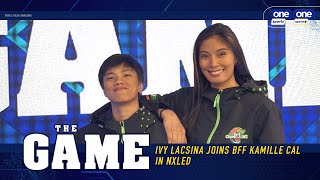 The Game  Ivy Lacsina joins BFF Kamille Cal in Nxled Chameleons [upl. by Niwred]