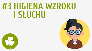 Higiena wzroku i słuchu 3  Moje ciało [upl. by Joaquin346]