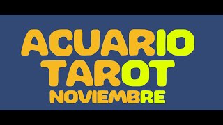 ACUARIO NOVIEMBRE Es momento de tomar conciencia [upl. by Nyliuqcaj]