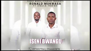 RONALD MUKWASA ft ENOCK MBEWE ISENI BWANGU 2024 [upl. by Yrram404]