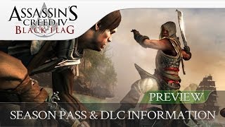 Assassins Creed 4 Black Flag  Season Pass amp Freedom Cry DLC Information [upl. by Mehala]