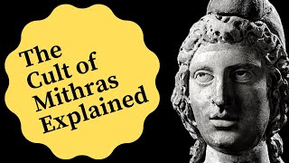 The Cult of Mithras Explained [upl. by Maribelle650]