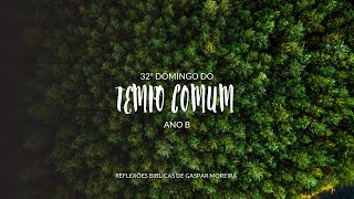 32º DOMINGO DO TEMPO COMUM – ANO B [upl. by Leban]