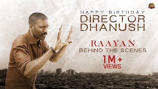 RAAYAN  Exclusive Behind The Scenes  Happy Birthday Director Dhanush  Sun Pictures [upl. by Nored]