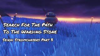 Search For The Path To The Warding Stone  Seirai Stromchasers Part 3  Genshin Impact [upl. by Dulcle]