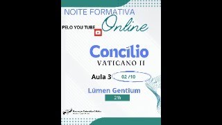 Aula 3  Concílio Vaticano II [upl. by Devland]