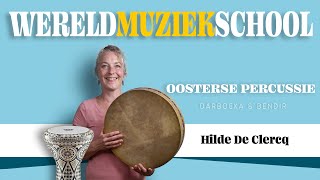 Oosterse Percussie  Hilde De Clercq  Wereldmuziekschool De Centrale [upl. by Tirb]