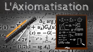 LAxiomatisation un pilier des mathématiques modernes  Passescience 3 [upl. by Ahsieken]