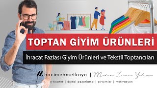 İstanbulda Toptan Giyim Nereden Alınır  İhracat Fazlası Giyim Ürünleri ve Tekstil Toptancıları [upl. by Ailuj]