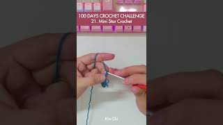 100 Days Crochet Challenge 21 Mini Star Crochet crochet [upl. by Farver]