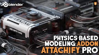 Attachify Pro  Physics Based Modeling Addon for Blender [upl. by Veejar]