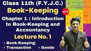 Class 11th  BookKeeping amp Accountancy  Chapter 1  Introduction to BookKeeping and Accountancy [upl. by Ahsienet]