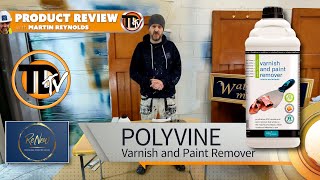 PRODUCT REVIEW POLYVINE VARNISH amp PAINT REMOVER [upl. by Rebbecca]