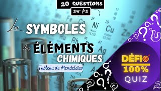 ⭐ Quiz  Défi 100 ⭐ Symboles des Éléments Chimiques 20 Questions [upl. by Elnukeda312]