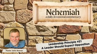 21 of 101 Leadership Principles from the Book of Nehemiah A Leader Should Expect Opposition [upl. by Readus]